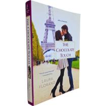 The Chocolate Touch: Life Is a Banquet... Laura Florand