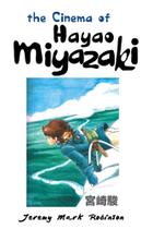 The cinema of hayao miyazaki - Crescent Moon Publishing