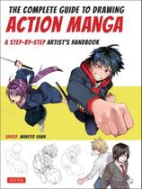 The complete guide to drawing action manga The complete guide to drawing action manga