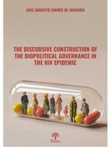 The discursive construction of the biopolitical governance in the hiv epidemic
