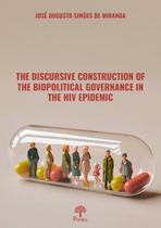 The Discursive Construction Of The Biopolitical Governance In The HIV Epidemic