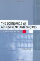 The Economics of Adjustment and Growth The Economics of Adjustment and Growth