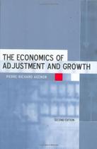 The Economics of Adjustment and Growth