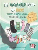 The Enchanted World Of Socks O Mundo Encantado Das Meias The Enchanted World Of Socks O Mundo Encantado Das Meias