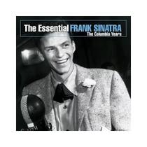 The Essential: Frank Sinatra The Essential: Frank Sinatra