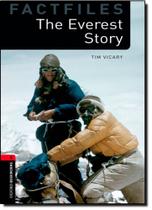 The Everest Story - Stage 3 - Coleção Oxford Bookworms Library Factfiles