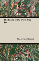 The Fauna of the Deep Blue Sea - Pomona Press