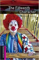 The Fifteenth Character - Oxford Bookworms Library - Starter Level - Book With Audio - Third Edition - Oxford University Press - ELT