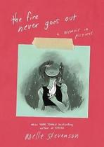 The Fire Never Goes Out - Harper Collins