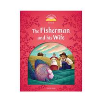 The Fisherman and his Wife Classic Tales Level 2 English Edition - OXFORD The Fisherman and his Wife Classic Tales Level 2 English Edition - OXFORD