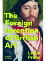 The foreign invention of british art