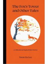 The fox's tower and other tales The fox's tower and other tales