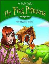 The Frog Princess (Storytime - Stage 3) Pupils Book - Express Publishing