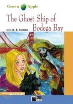 The Ghost Ship Of Bodega Bay - Green Apple - Level A1 - Book With Audio CD - Cideb