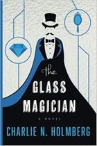 The Glass Magician - Paper Magician - Volume 2