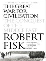 The great war for civilisation The great war for civilisation
