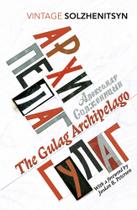 The Gulag Archipelago - PENGUIN UK The Gulag Archipelago - PENGUIN UK