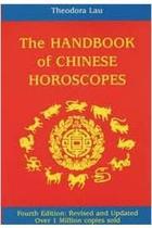 The Handbook of Chinese Horoscopes - Theodora Lau - Douvenir