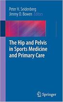 The hip and pelvis in sports medicine and primary care