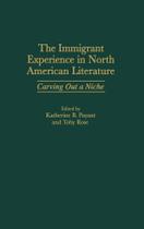 The Immigrant Experience in North American Literature - Abc-Clio, Llc