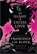The island of excess love - Henry Holt and Co.