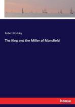 The King and the Miller of Mansfield - Hansebooks