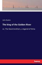 The king of the Golden River - Hansebooks