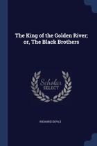 The King of the Golden River; or, The Black Brothers - Sagwan Press
