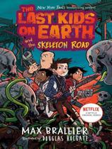 The last kids on earth and the skeleton road - vol. 6