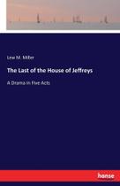 The Last of the House of Jeffreys - Hansebooks