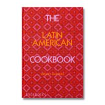The Latin American Cookbook - PHAIDON PRESS The Latin American Cookbook - PHAIDON PRESS