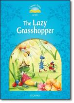 The Lazy Grasshopper - Level 1 - Coleção Classic Tales