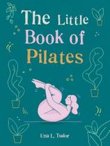 The little book of pilates - GAIA PUBLISHING
