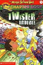 The Magic School bus Science Chapter Book 5: Twister Trouble: Twister Trouble (Magic School bus Chapter Book)