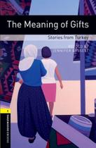 The Meaning Of Gifts - Oxford Bookworms Library - Level 1 - Third Edition
