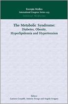 The metabolic syndrome: diabetes, obesity, hyperlipidemia and hypertension - ELSEVIER ED