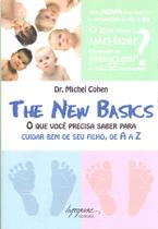 The New Basics - O Que Voce Preisa Saber para Cuidar Bem de Seu Filho, de A a Z