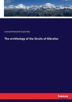 The ornithology of the Straits of Gibraltar - Hansebooks