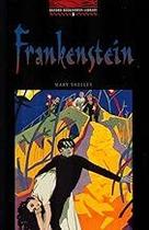 The Oxford Bookworms Library: Stage 3: 1,000 Headwords: Frankenstein: Level 3: 1,000 Word Vocabulary Shelley, Mary Nobe