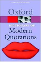 The Oxford Dictionary Of Modern Quotations - Second Edition