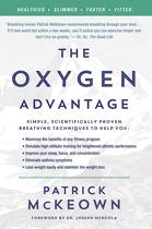 The Oxygen Advantage: Técnicas Simples y Científicamente Comprobadas de Respiración
