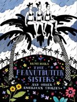 The peanutbutter sisters - and other american stories