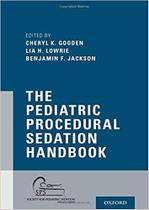 The pediatric procedural sedation handbook - OXFORD UNIVERSITY PRESS