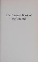 The Penguin Book Of The Undead: Fifteen Hundred Years Of Supernatural Encounters