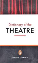 The Penguin Dictionary Of The Theatre - Penguin Books - UK