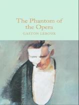 The phantom of the opera - MACMILLAN COLLECTOR'S LIBRARY