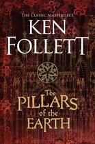 The Pillars Of The Earth: Ken Follett The Pillars Of The Earth: Ken Follett