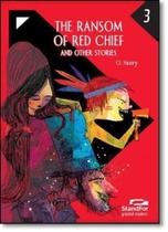 The Ransom of Red Chief and Other Stories - Level 3 - FTD (PARADIDATICOS)
