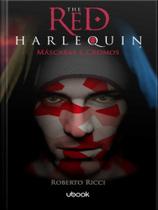 The red harlequin - livro 1 - vol. 1 The red harlequin - livro 1 - vol. 1