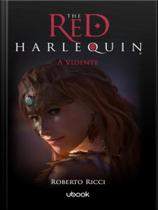 The red harlequin - livro 5 - vol. 5 The red harlequin - livro 5 - vol. 5